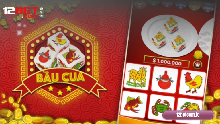Bầu Cua 12Bet giữ nguyên tinh thần trò truyền thống