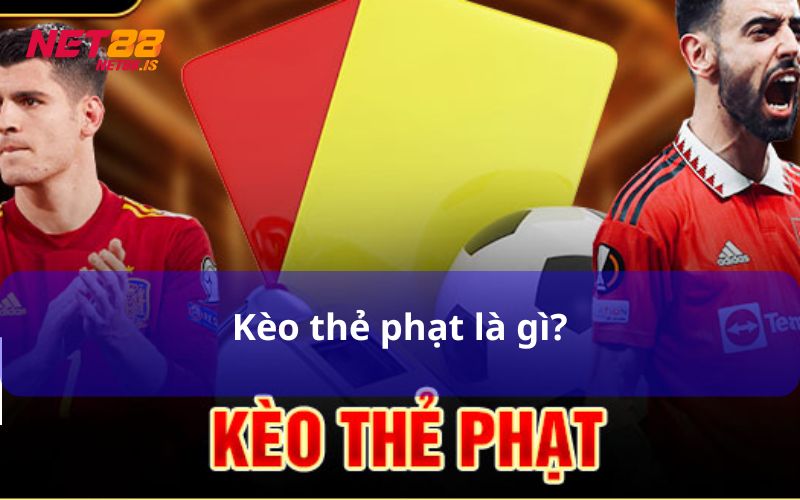 Tìm hiểu về Kèo thẻ phạt